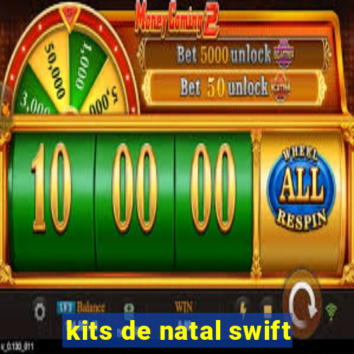 kits de natal swift